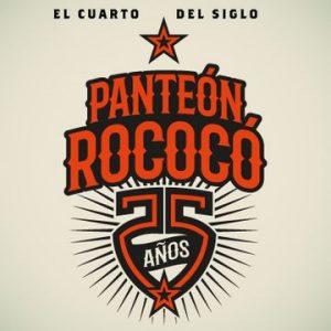 «Panteón Rococo»; 25 aniversario