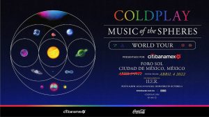 COLDPLAY ANUNCIA NUEVA FECHA DE SU MUSIC OF THE SPHERES WORLD TOUR EN LA CDMX