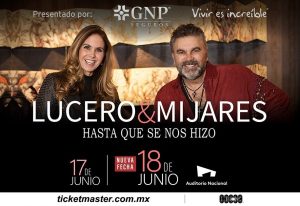 LUCERO & MIJARES Presentado por GNP Seguros Debido a la gran demanda… ¡Hasta Que Se Nos Hizo! tendrá segunda fecha en CDMX!