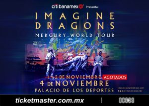 IMAGINE DRAGONS ANUNCIA LA TERCERA FECHA DE “MERCURY WORLD TOUR” EN MÉXICO PRESENTADO POR CITIBANAMEX